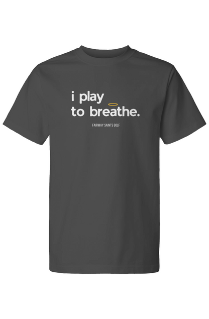 I Play To Breathe Charcoal