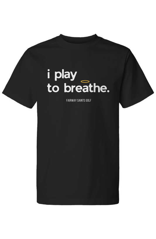 I Play To Breathe Black
